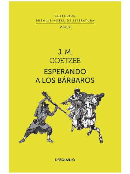 ESPERANDO A LOS BÁRBAROS -COLECCIÓN PREMIOS NOBEL DE LITERATURA- 2003