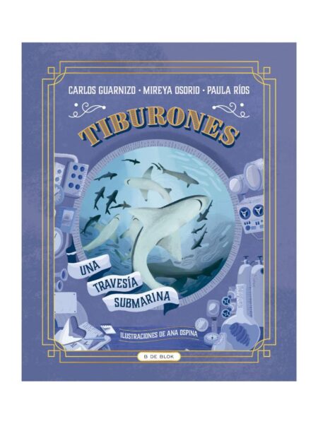 TIBURONES -UNA TRAVESÍA SUBMARINA-