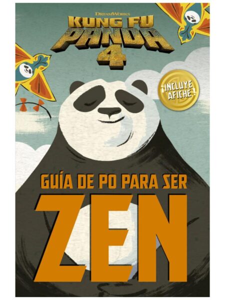 KUNG FU PANDA 4 -GUÍA DE PO PARA SER ZEN-