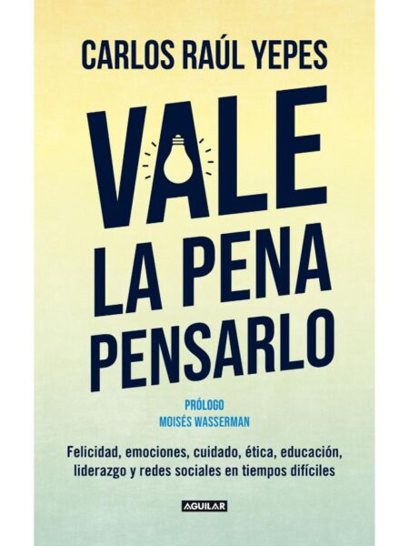 VALE LA PENA PENSARLO