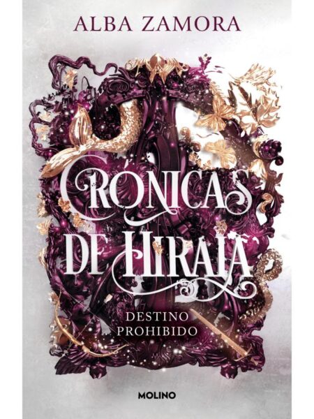 DESTINO PROHIBIDO -CRÓNICAS DE HIRAIA 1-