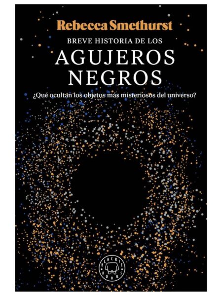 BREVE HISTORIA DE LOS AGUJEROS NEGROS