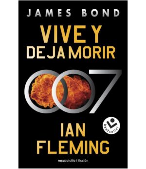 VIVE Y DEJA MORIR -JAMES BOND 007 LIBRO 2-