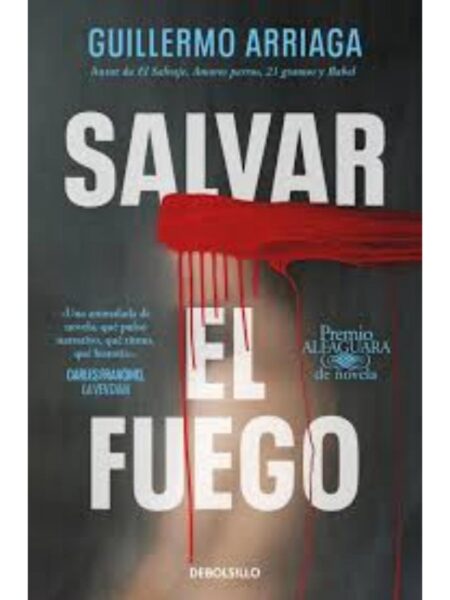 SALVAR EL FUEGO -PREMIO ALFAGUARA 2020-