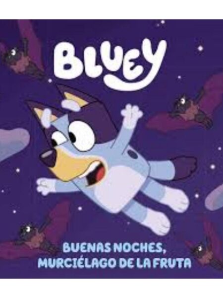 BLUEY CUENTO. BUENAS NOCHES MURCIELAGO