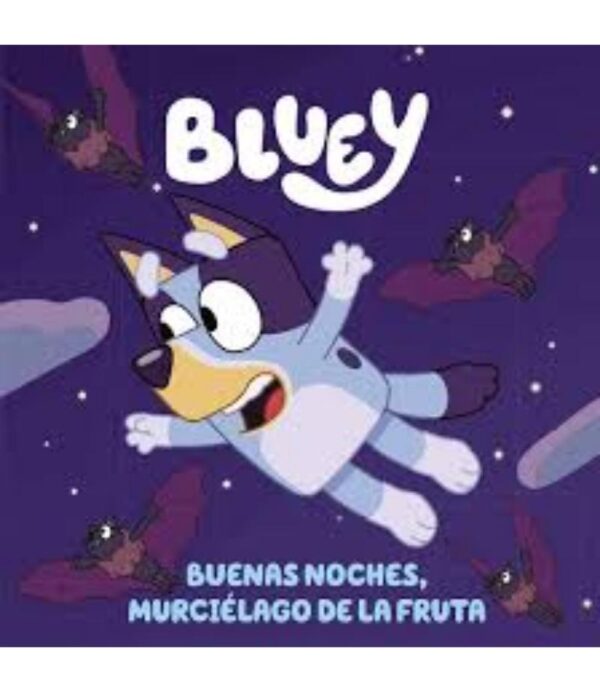 BLUEY CUENTO. BUENAS NOCHES MURCIELAGO