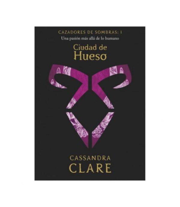 CIUDAD DE HUESO -CAZADORES DE SOMBRAS 1-