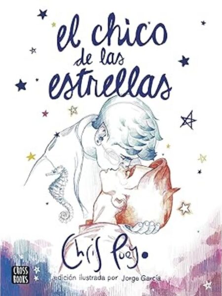CHICO DE LAS ESTRELLAS, EL -EDICION ILUSTRADA-