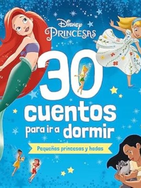 30 CUENTOS PARA IR A DORMIR -PRINCESAS-