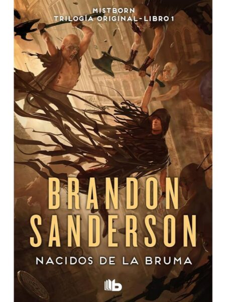 NACIDOS DE LA BRUMA -NACIDOS DE LA BRUMA 1 MISTBORN-