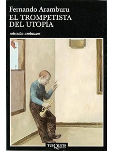 TROMPETISTA DEL UTOPÍA, E