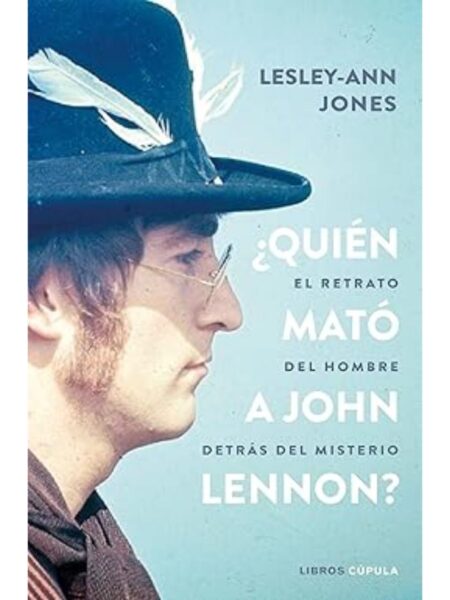 ¿QUIEN MATÓ A JOHN LENNON?