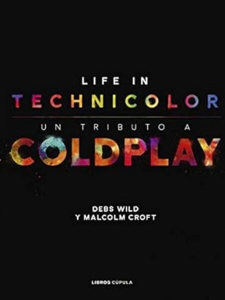 COLDPLAY -LIFE IN TECHNICOLOR-
