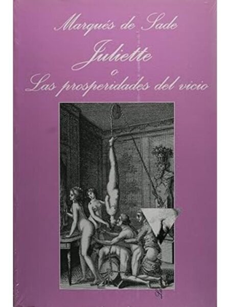 JULIETTE O LAS PROSPERIDADES DEL VICIO