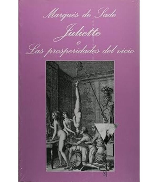 JULIETTE O LAS PROSPERIDADES DEL VICIO