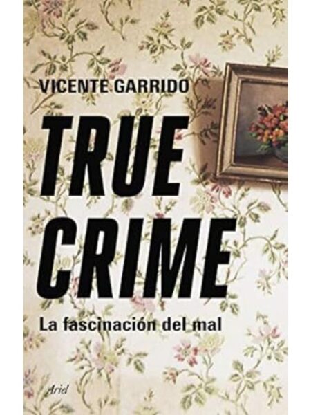 TRUE CRIMEN -LA FASCINACION DEL MAL-