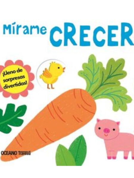 MI PEQUEÑO MUNDO -¡MÍRAME CRECER!