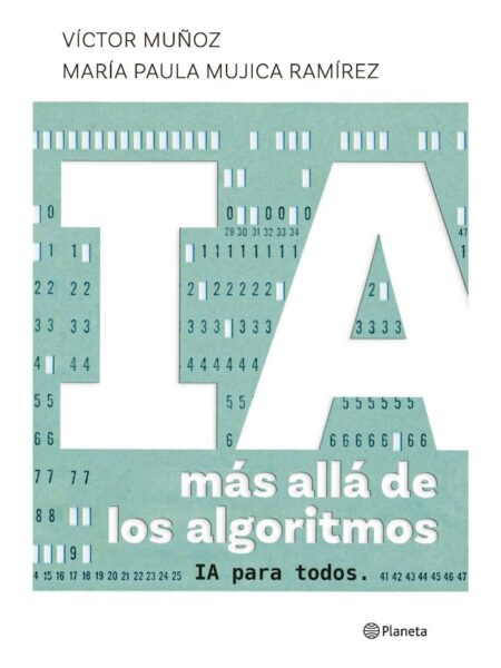 IA MÁS ALLÁ DE LOS ALGORITMOS