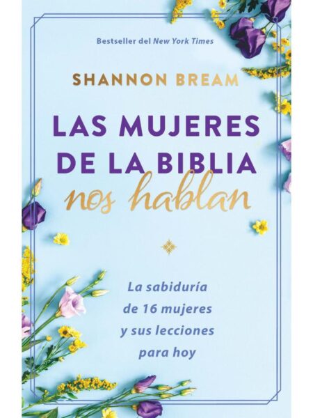MUJERES DE LA BIBLIA MOS HABLAN, LAS