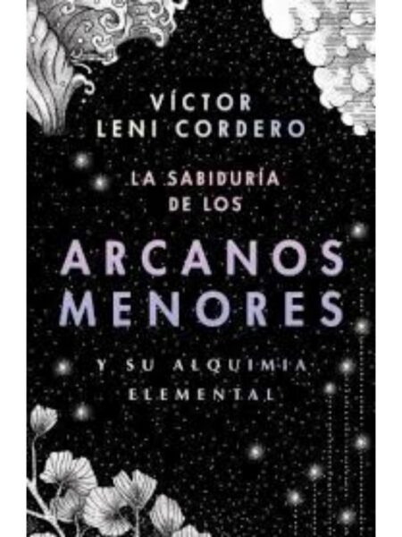 SABIDURÍA DE LOS ARCANOS MENORES Y SU ALQUIMIA ELEMENTAL, LA