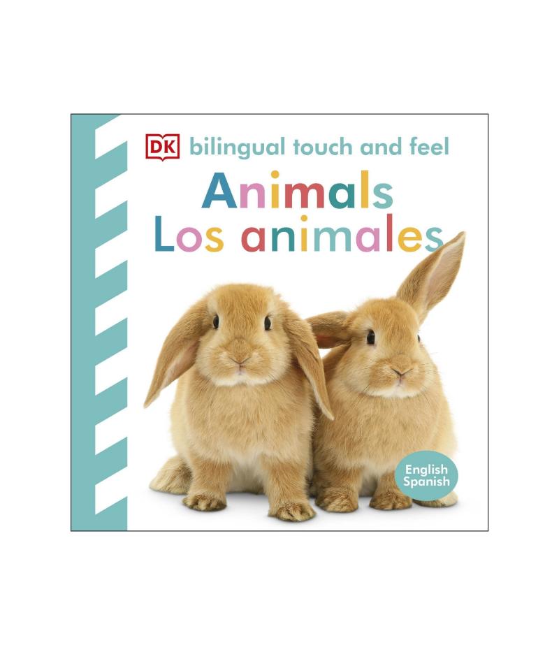 ANIMALS LOS ANIMALES -BILINGUAL TOUCH AND FEEL-