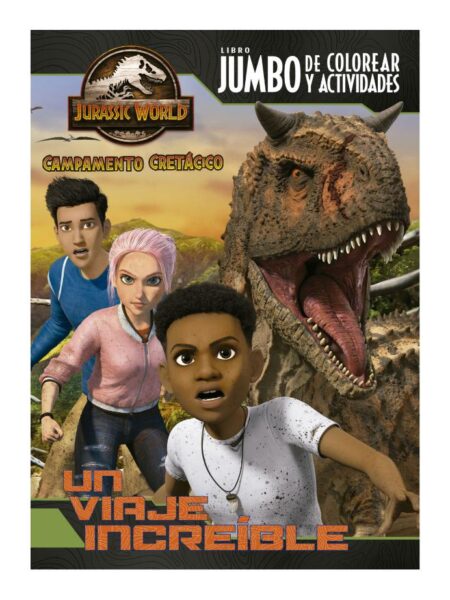 JURASSIC WORLD -CAMPAMENTO CRETACICO EL MEJOR LIBRO PARA COLOREAR-