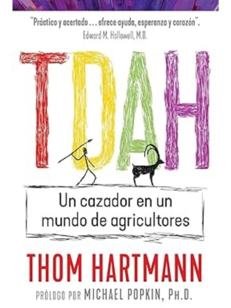 TDAH UN CAZADOR EN UN MUNDO DE AGRICULTORES