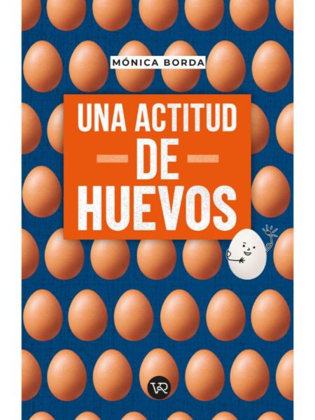 UNA ACTITUD DE HUEVOS