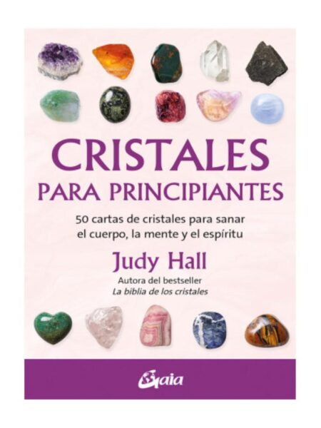 CRISTALES PARA PRINCIPIANTES -50 CARTAS DE CRISTALES-