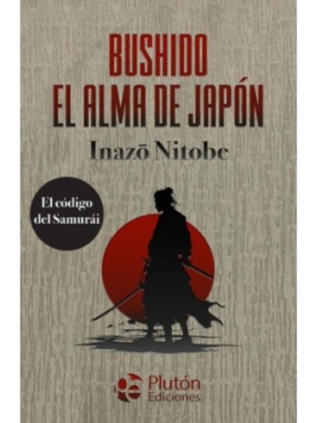 BUSHIDO -EL ALMA DE JAPÓN-