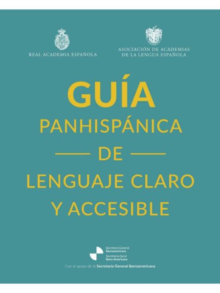 GUÍA PANHISPÁNICA DE LENGUAJE CLARO Y ACCESIBLE