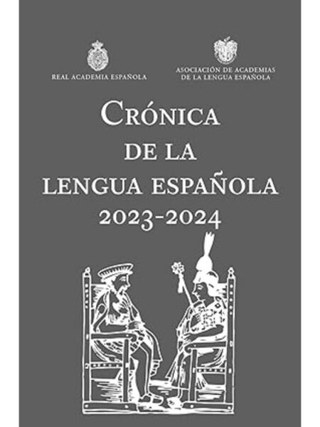 CRÓNICA DE LA LENGUA ESPAÑOLA 2023 - 2024