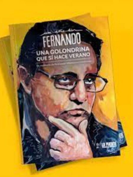 UN AÑO SIN FERNANDO -UNA GOLONDRINA QUE SÍ HACE VERANO-