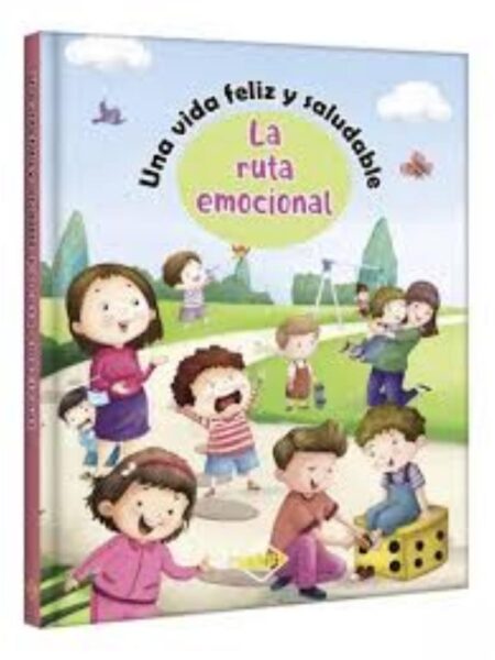 UNA VIDA FELIZ Y SALUDABLE -LA RUTA EMOCIONAL-