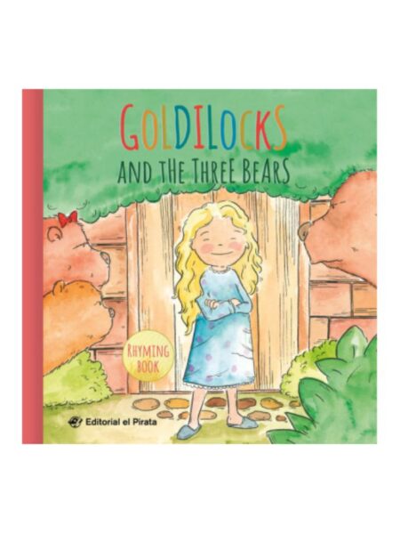 GOLDILOCKS AND THE THREE BEARS