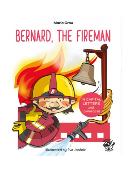 BERNARD, THE FIREMAN