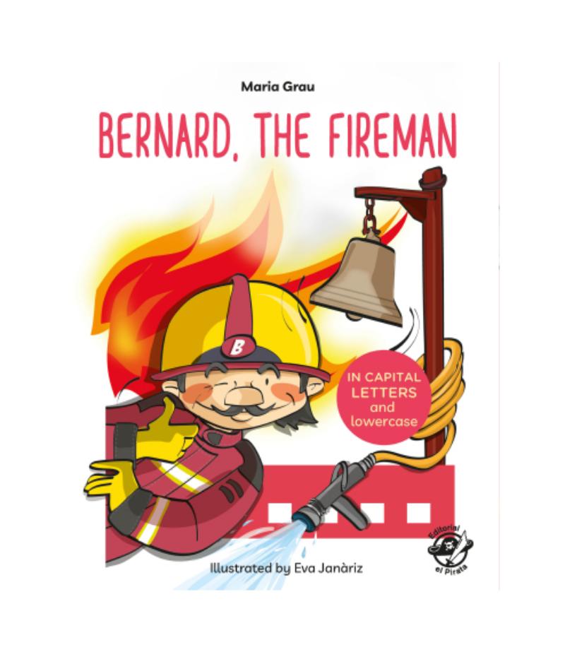 BERNARD, THE FIREMAN
