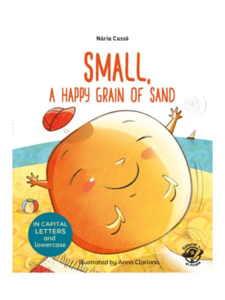 SMALL, A HAPPY GRAIN OF SAND
