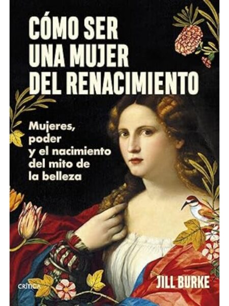 CÓMO SER UNA MUJER DEL RENACIMIENTO