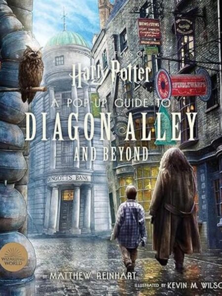 HARRY POTTER, A POP UP GUIDE TO DIAGON ALLEY AND BEYOND
