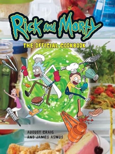 RICK AND MORTY: THE OFFICIAL COOKBOOK
