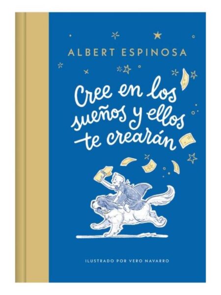 CREE EN LOS SUEÑOS Y ELLOS TE CREARÁN