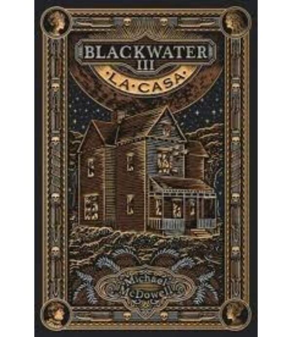 BLACKWATER 3 LA CASA