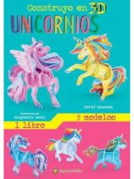 CONSTRUYENDO EN 3D UNICORNIOS