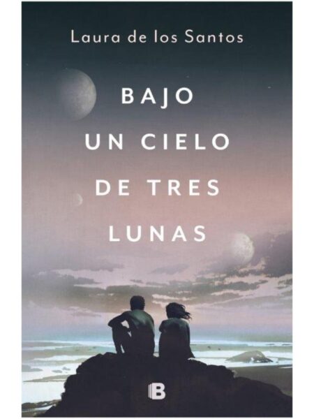 BAJO UN CIELO DE TRES LUNAS