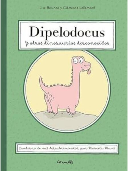 DIPELODOCUS Y OTROS DINOSAURIOS DESCONOCIDOS