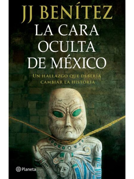 CARA OCULTA DE MÉXICO, LA