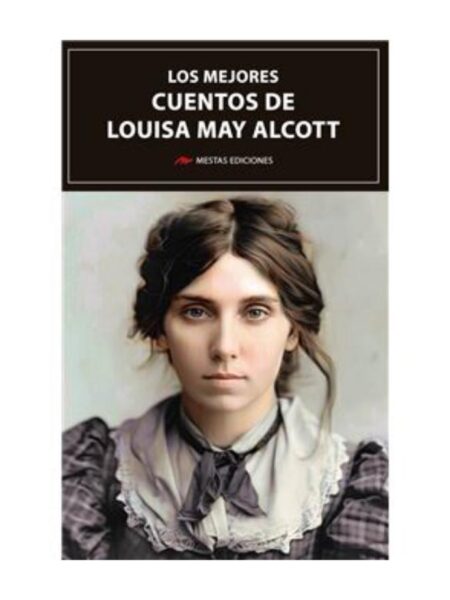 MEJORES CUENTOS DE LOUISA MAY ALCOTT, LOS