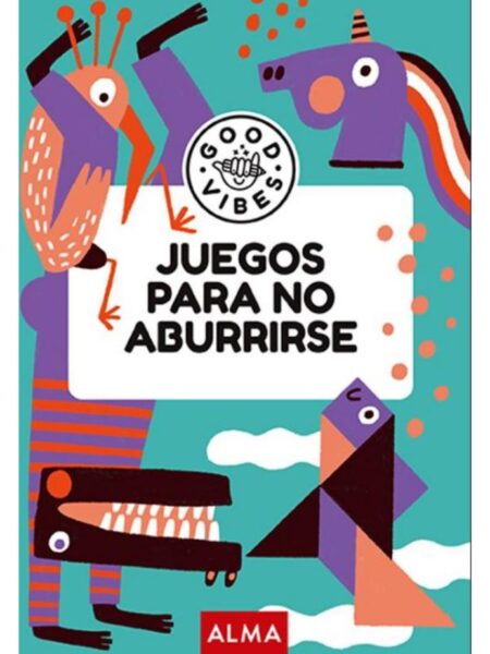 JUEGOS PARA NO ABURRIRSE -GOOD VIBES-
