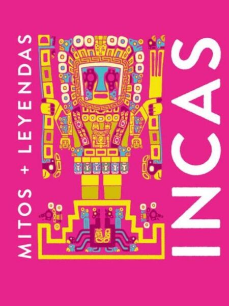 MITOS Y LEYENDAS INCAS